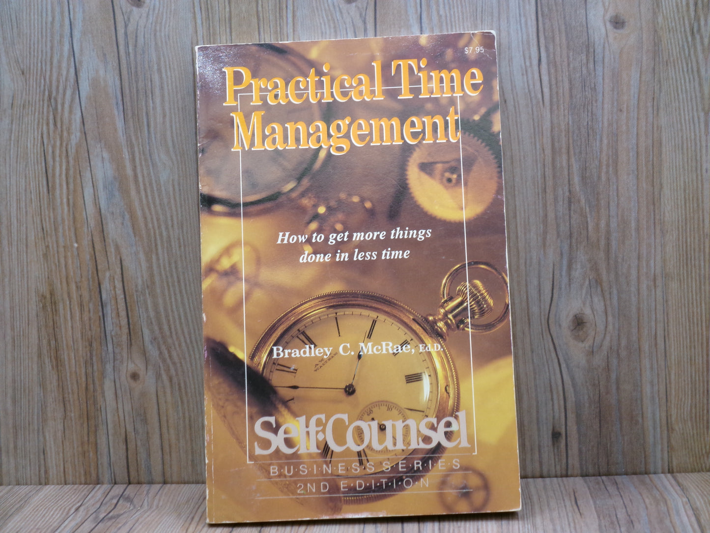 Practical Time Management By Bradley C. McRae, Ed.D.
