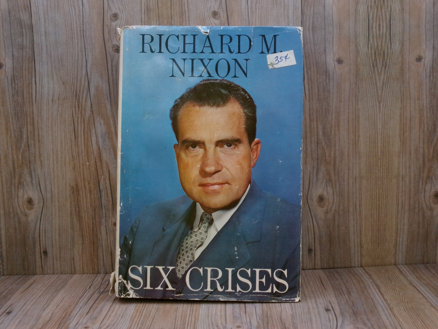 Six Crises by Richard M. Nixon