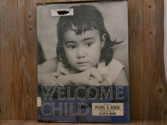 Welcome Child by Pearl S. Buck