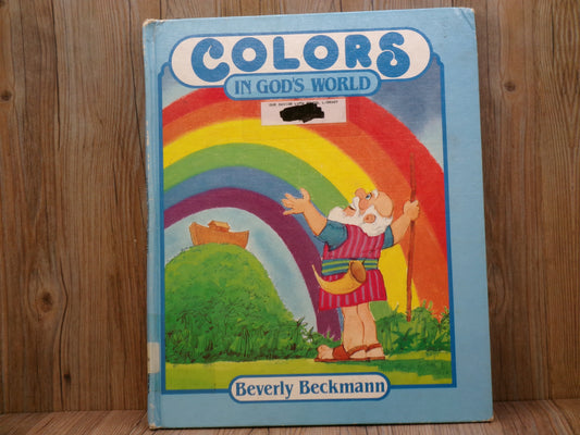 Colors in Gods World by Beverly Beckhamn