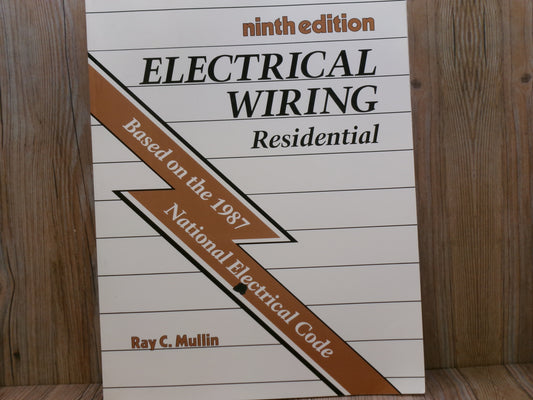 Electrical Wiring: Residential 9th Edition by Ray C. Mullin