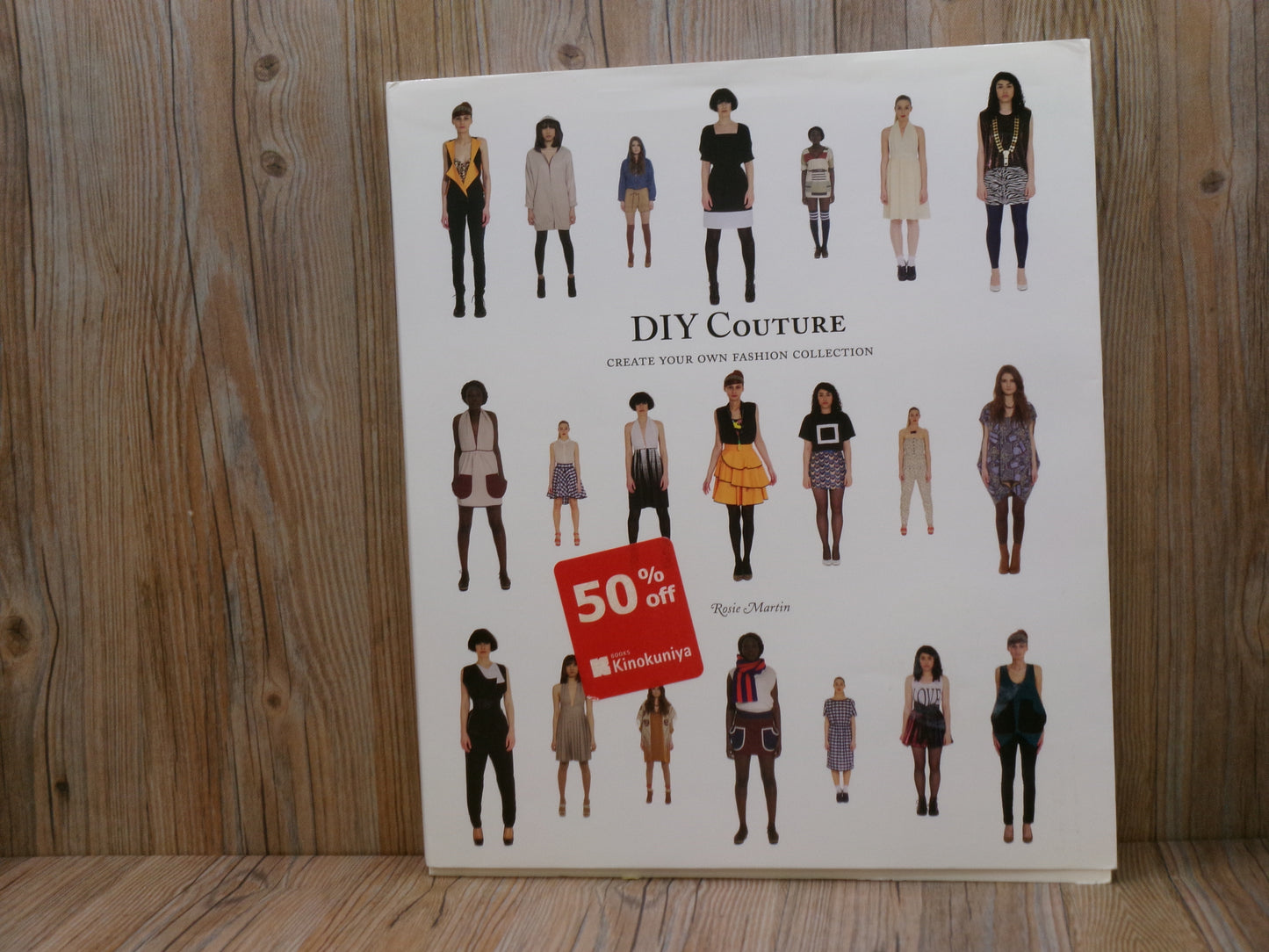 DIY Couture: Create Your Own Fashion Collection by Rosie Martin