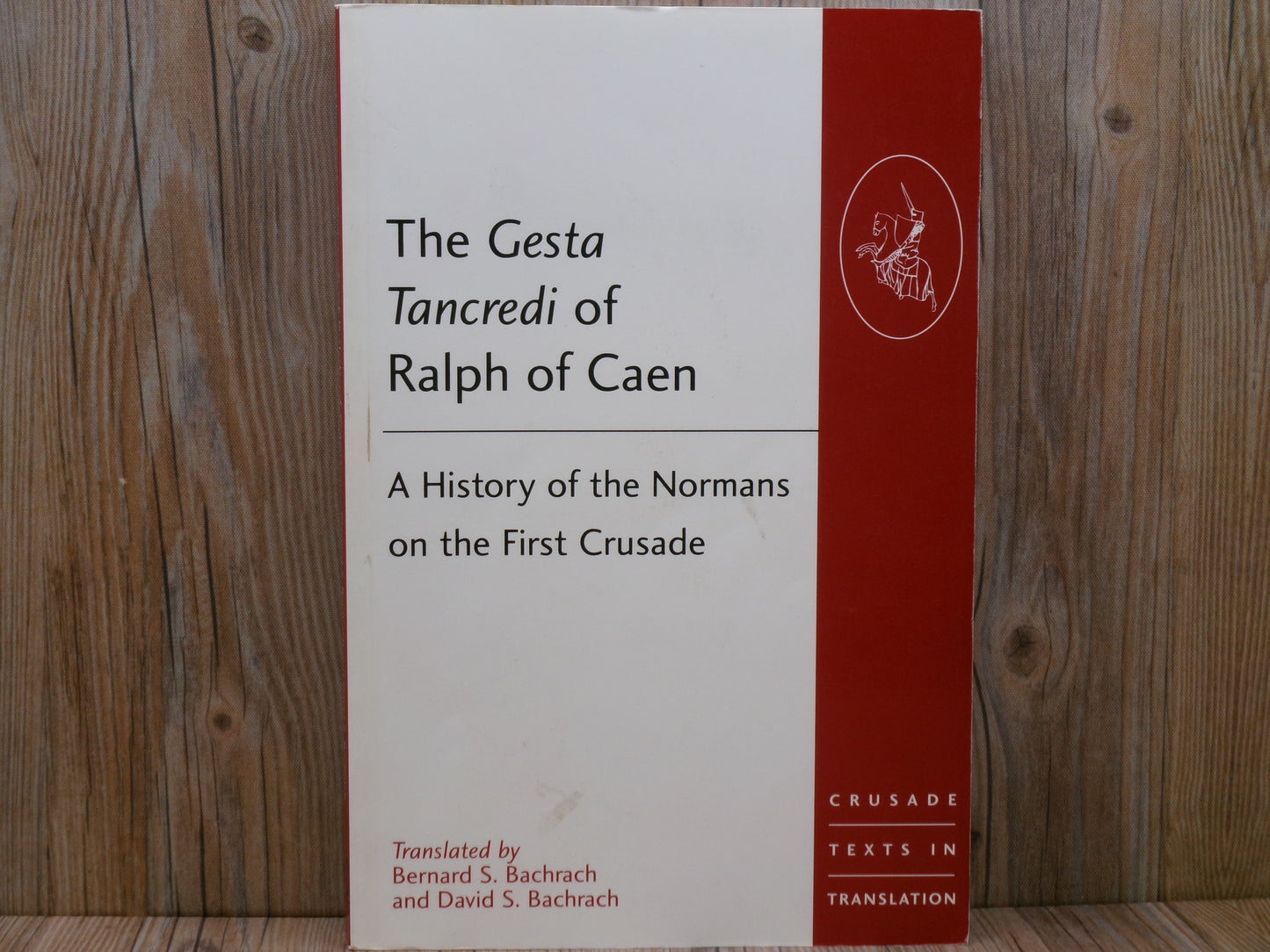 The Gesta Tancredi of Ralph of Caen by Bernard Bachrach