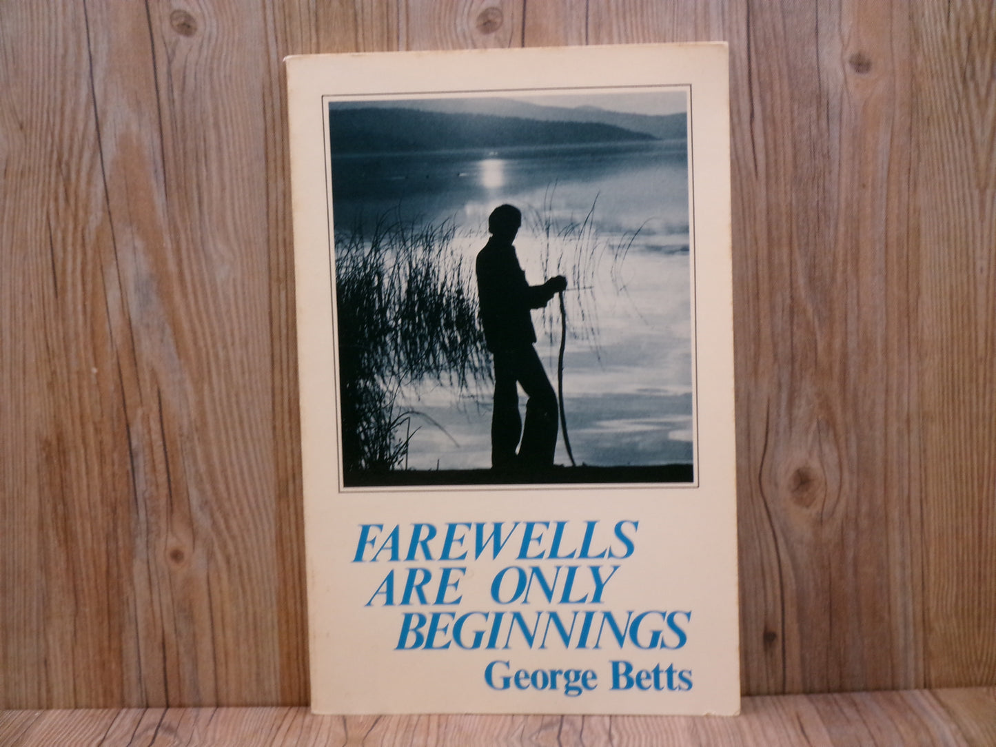 Farewells Are Only by George Betts