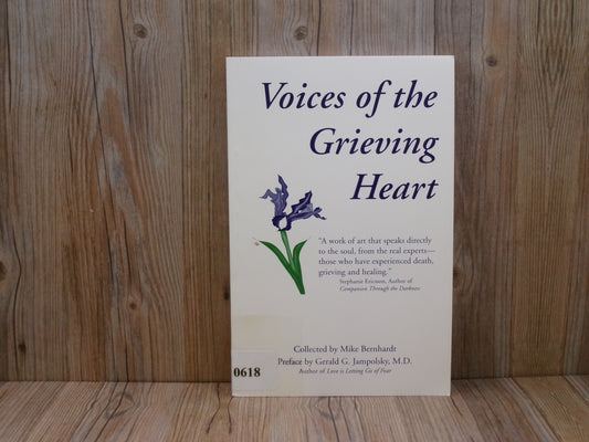 Voices of the Grieving Heart by Mike Bernhardt