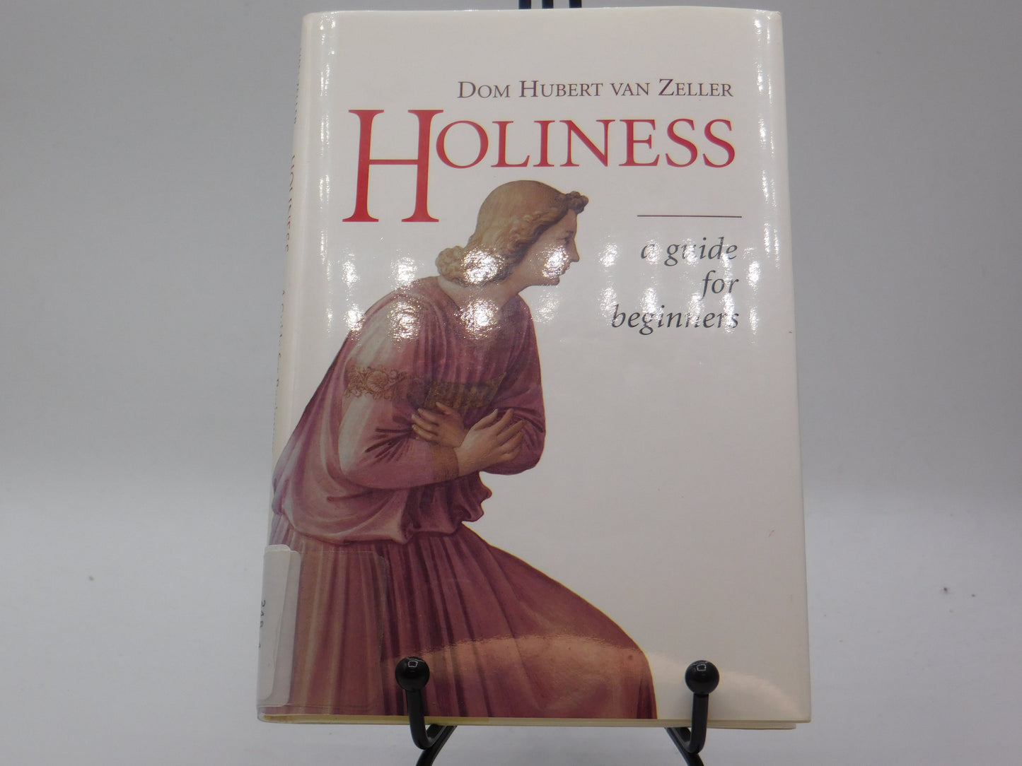 Holiness: A Guide for Beginners by Hubert Van Zeller