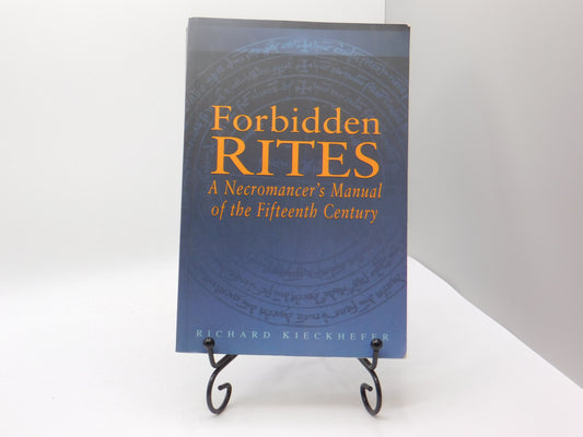 Forbidden Rites by Richard Kieckhefer