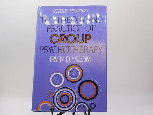 The Theory and Practice of Group Psychotherapy by Irvin Yalom