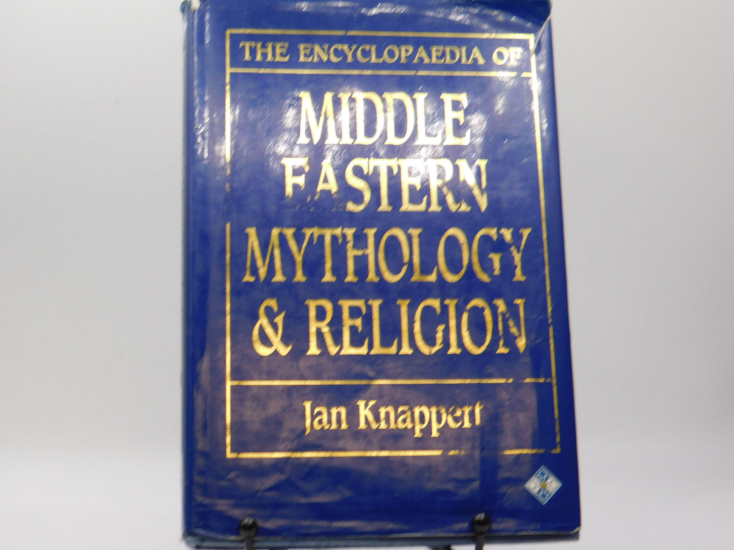 The Encyclopaedia of Middle Eastern Mythology and Religion by Jan Knappert