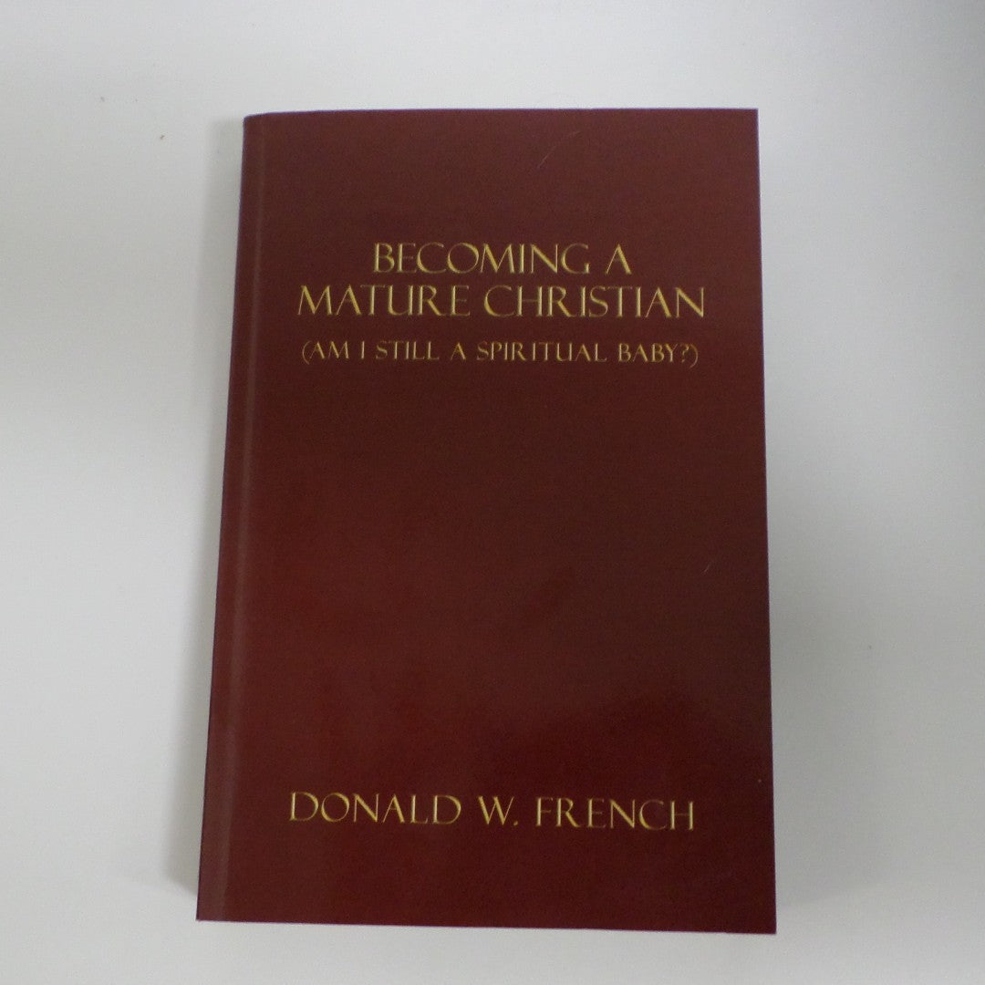 Becoming a Mature Christian (Am I Still a Spiritual Baby?)