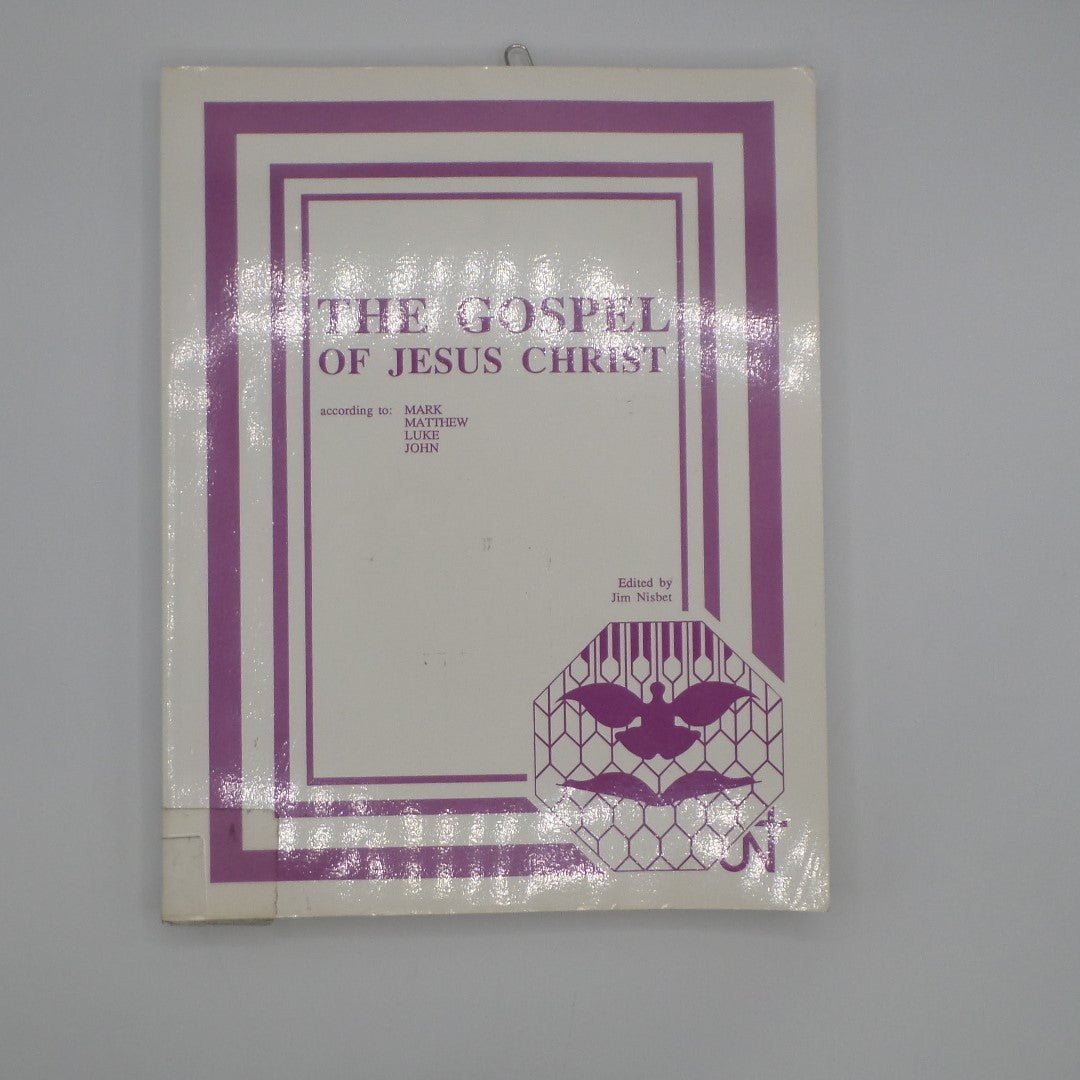 The Gospel of Jesus Christ According to: Mark, Matthew, Luke, John