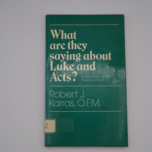 What Are They Saying About Luke and Acts? A Theology of the Faithful God