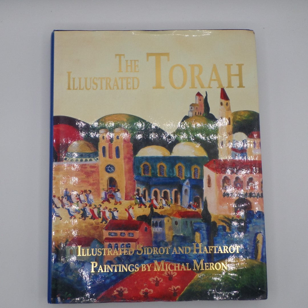 The illustrated Torah: Illustrated Sidrot and Haftarot