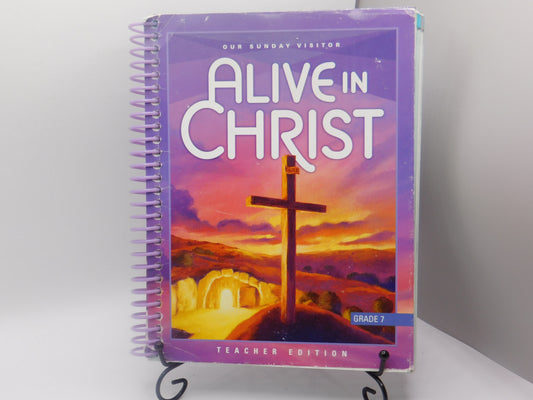 Alive in Christ: Grade 7 Teacher Edition by Our Sunday Visitor