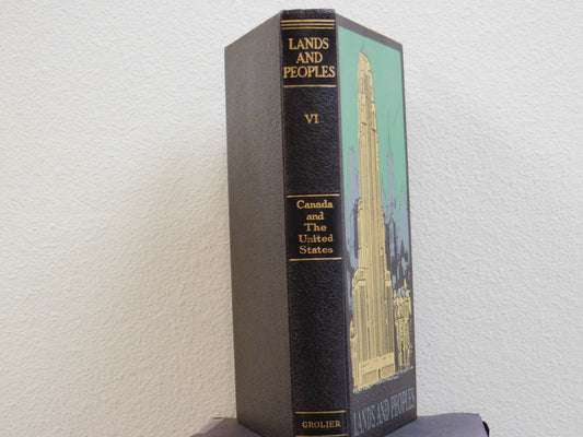Lands and Peoples, Vol 6, Canada and The United States