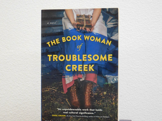The Book Woman of Troublesome Creek by Kim Michele Richardson