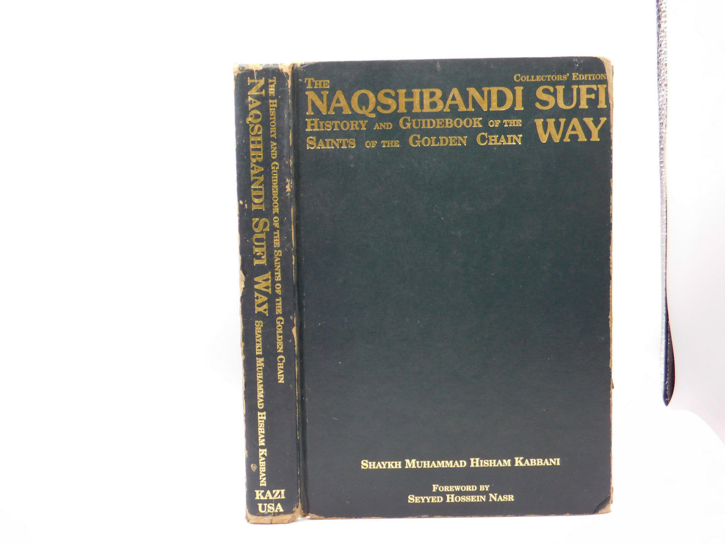 The Naqshbandi Sufi Way: History and Guidebook of the Saints of the Golden Chain by Shaykh Muhammad Hisham Kabbani