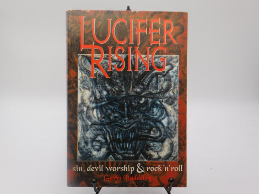Lucifer Rising: Sin, Devil Worship & Rock 'n' Roll by Galvin Baddeley