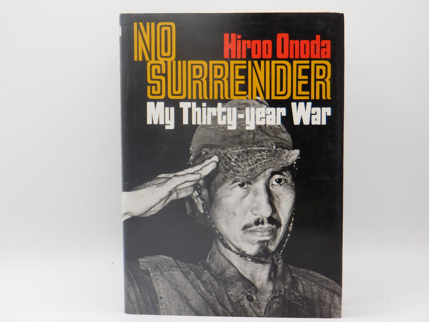 No Surrender My Thirty-Year War by Hiroo Onoda