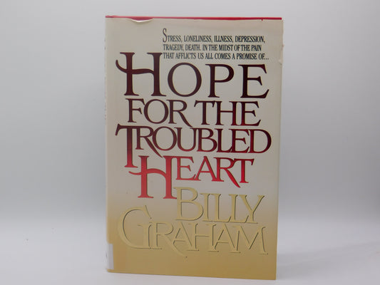 Hope For The Troubled Heart by Billy Graham