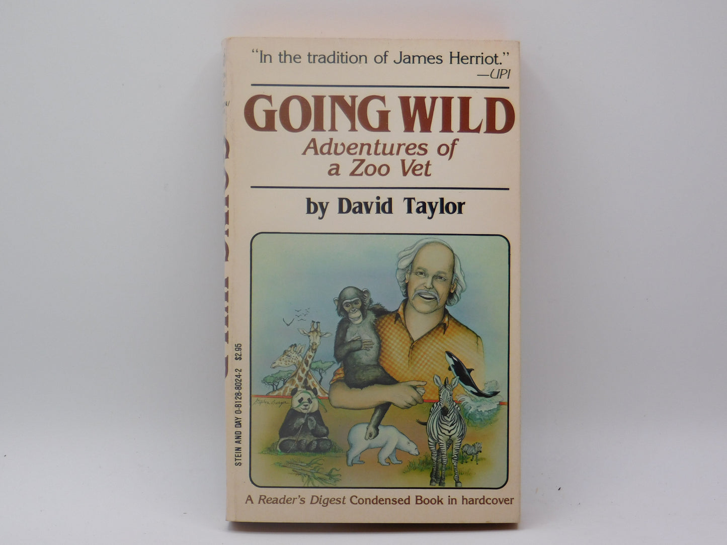 Going Wild: Adventures of a Zoo Vet by David Taylor