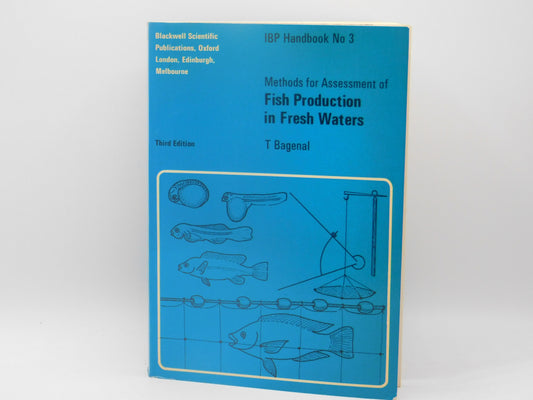 Methods for Assessment of Fish Production in Fresh Waters by T Bagenal