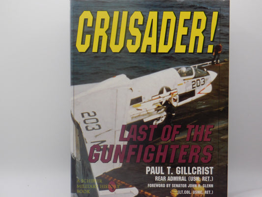 Crusader! Last of the Gunfighters by Paul T. Gilcrist