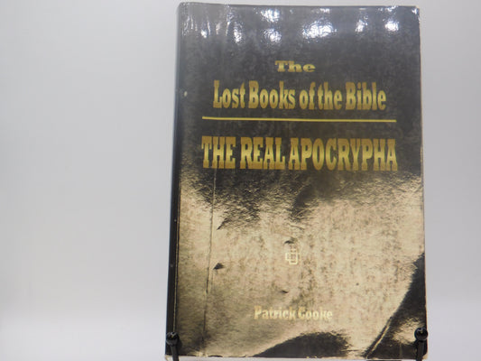 The Lost Books of the Bible: The Real Apocrypha by Patrick Cooke