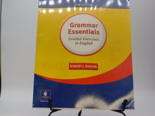 Grammar Essentials Graded Exercises in English by Robert J. Dixson