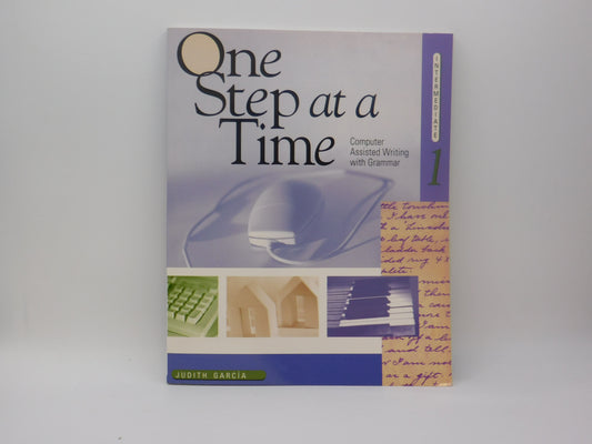One Step at a Time, Intermediate 1: Computer Assisted Writing with Grammar 1st Edition By Judith Garcia