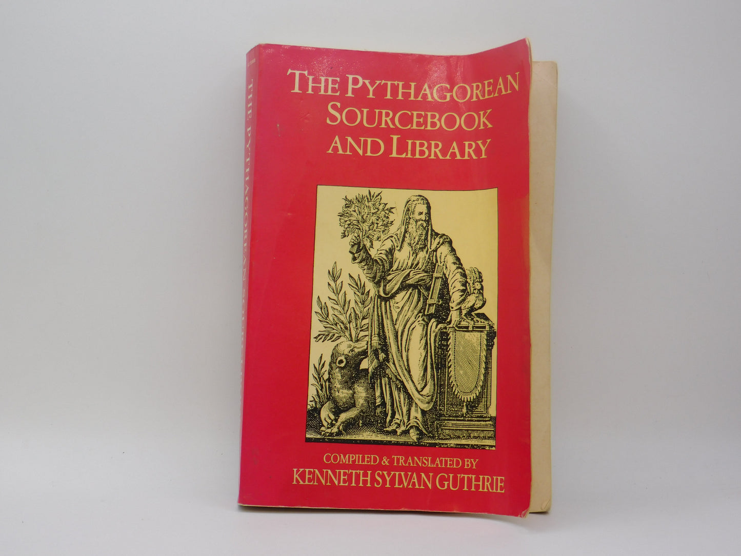 The Pythagorean Sourcebook And Library By Kenneth Sylvan Guthrie