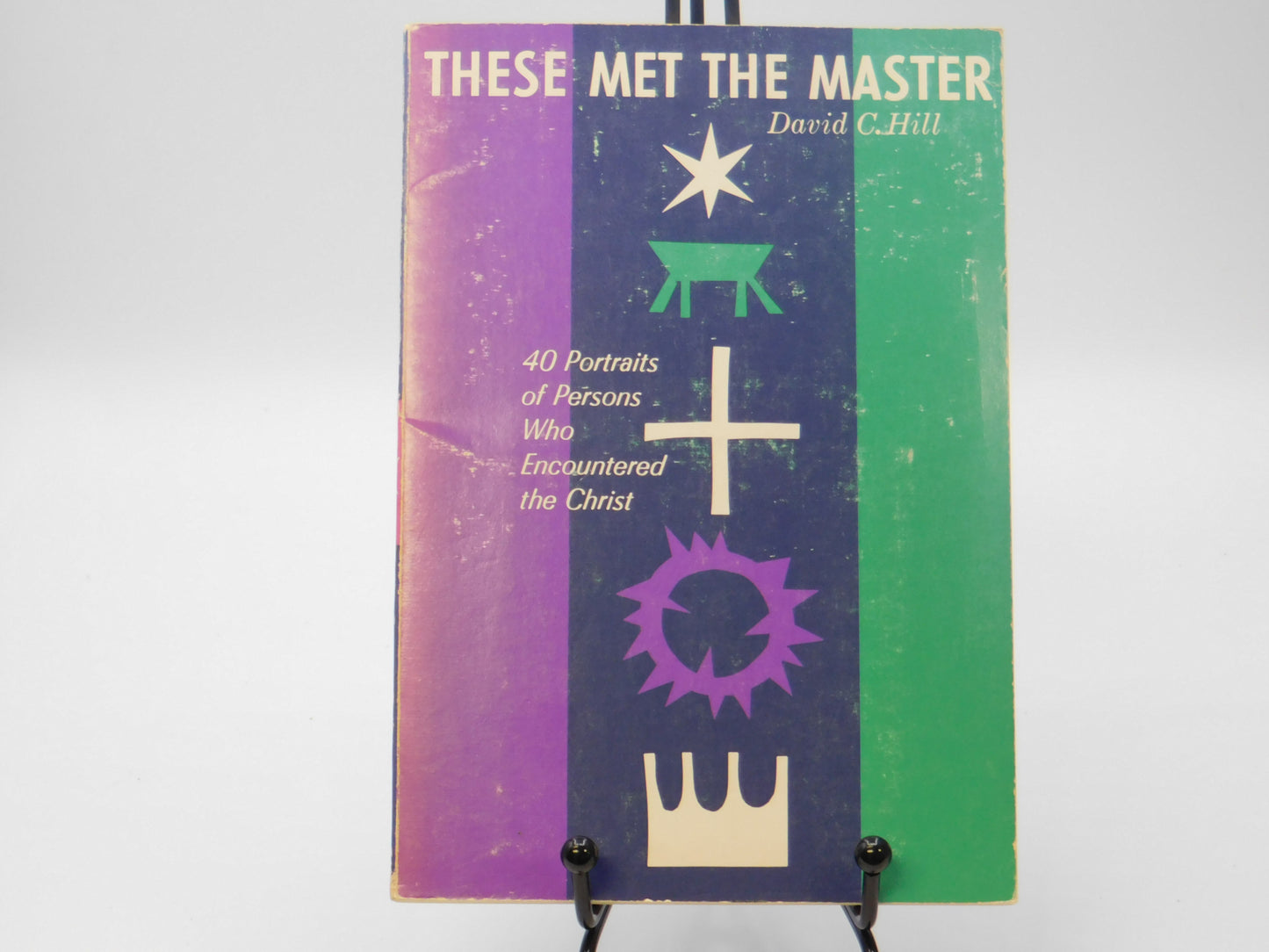 These Met The Master by David C. Hill