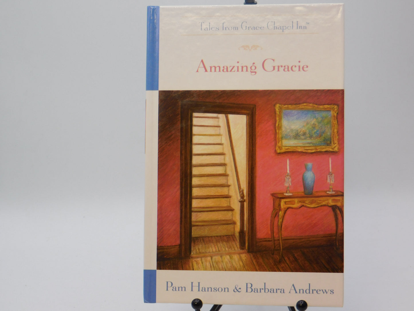 Amazing Gracie by Pam Hanson and Barbara Andrews