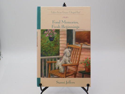 Fond Memories, Fresh Beginnings by Sunni Jeffers