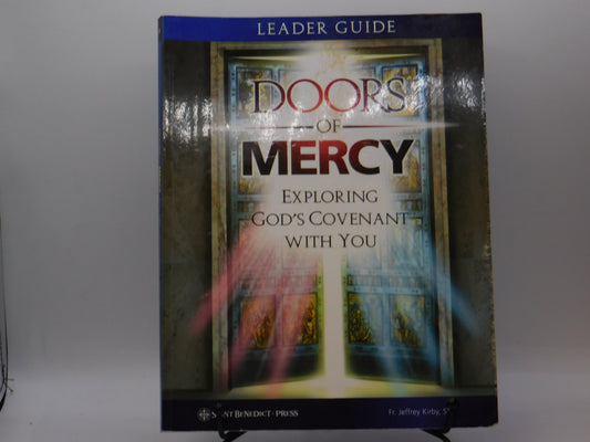 Doors of Mercy Exploring God's Covenant With You by Fr. Jeffery Kirby, STL