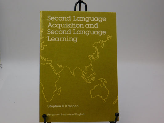 Second Language Acquisition and Second Language Learning First Edition by Stephen D Krashen