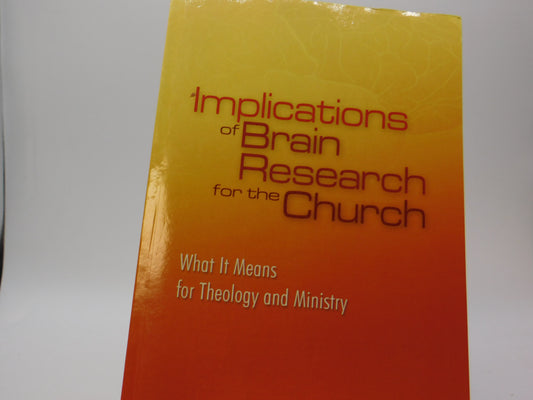 Implications Of Brain Rersearch For The Church By Allen Nauss