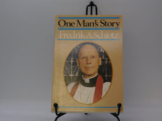 One Man's Story By Fredrik A. Schiotz