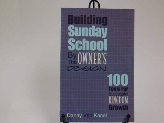 Building Sunday School By the Owners Design by Danny Kanel