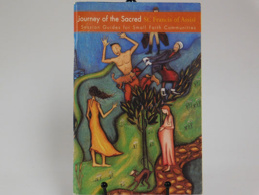 Journey of the Sacred: St. Francis of Assisi by Rosemary Bleuher