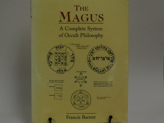 The Magus: A Complete System of Occult Philosophy by Francis Barrett