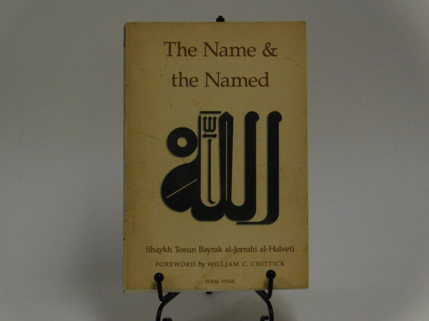 The Name and the Named by Shaykh Tosun Bayrak al-Jerrahi al-Halveti